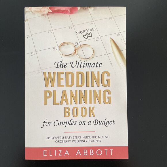 The Ultimate Wedding Planning Book for Couples on a Budget Eliza Abbott New - Picture 1 of 6